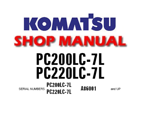 Komatsu PC200LC-7L, PC220LC-7L Hydraulic Excavator Service Repair ...